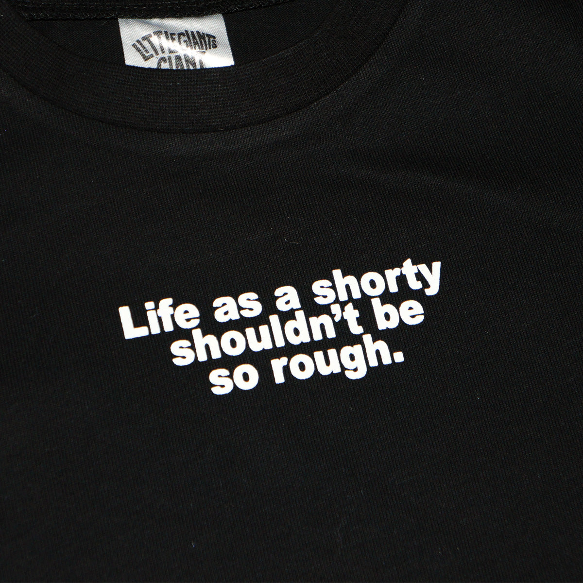 Life as a Shorty T-Shirt (Black)